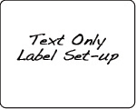 Design Services - Text Only Label Set-up